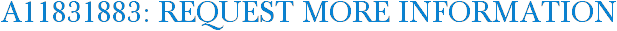 A11831883: Request More Information
