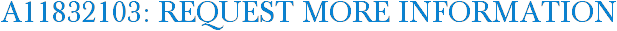 A11832103: Request More Information