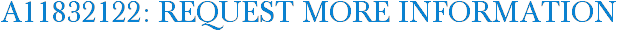 A11832122: Request More Information
