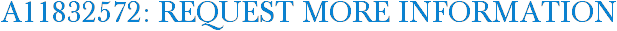 A11832572: Request More Information