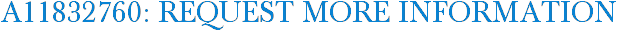 A11832760: Request More Information