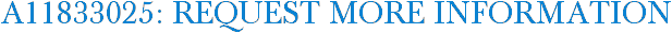 A11833025: Request More Information