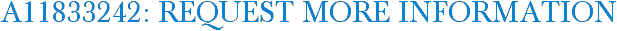 A11833242: Request More Information