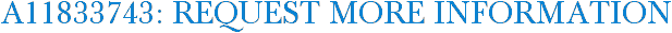 A11833743: Request More Information