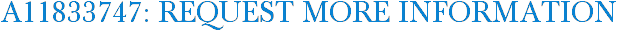 A11833747: Request More Information