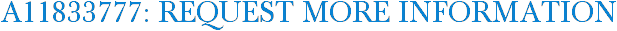 A11833777: Request More Information