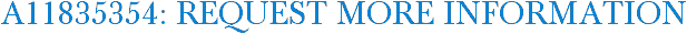 A11835354: Request More Information