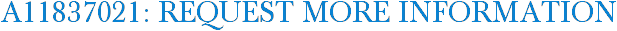 A11837021: Request More Information