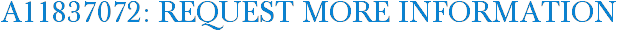 A11837072: Request More Information