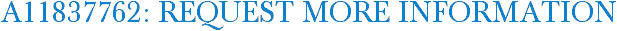 A11837762: Request More Information