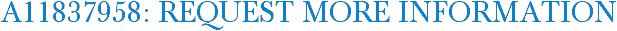A11837958: Request More Information