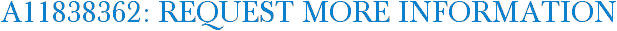 A11838362: Request More Information