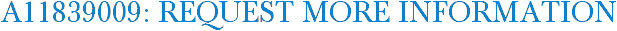 A11839009: Request More Information