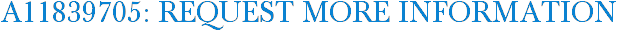 A11839705: Request More Information