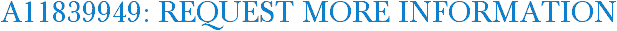 A11839949: Request More Information