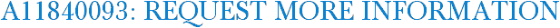 A11840093: Request More Information