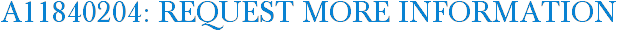 A11840204: Request More Information