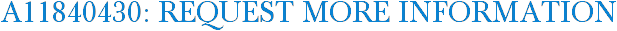 A11840430: Request More Information