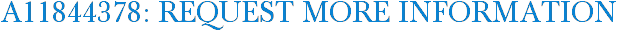 A11844378: Request More Information