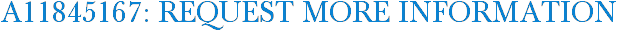 A11845167: Request More Information