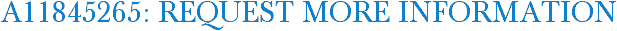 A11845265: Request More Information