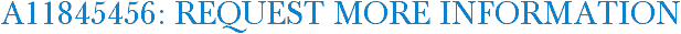 A11845456: Request More Information
