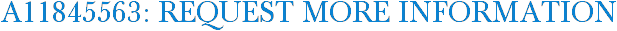 A11845563: Request More Information