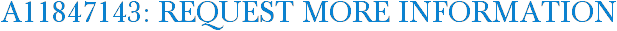 A11847143: Request More Information