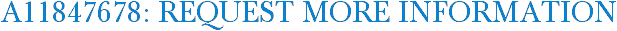 A11847678: Request More Information