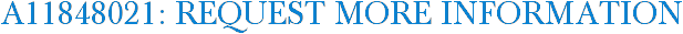 A11848021: Request More Information