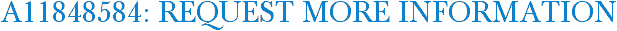 A11848584: Request More Information