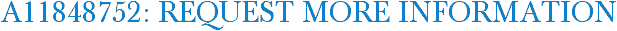 A11848752: Request More Information