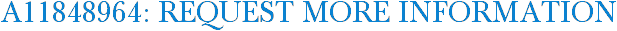 A11848964: Request More Information
