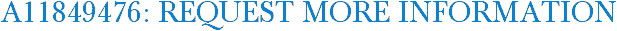 A11849476: Request More Information