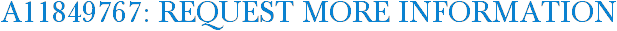 A11849767: Request More Information