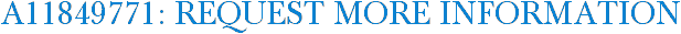 A11849771: Request More Information
