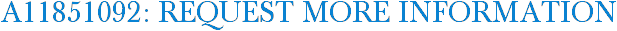 A11851092: Request More Information