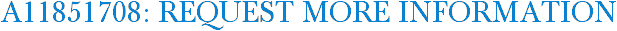 A11851708: Request More Information