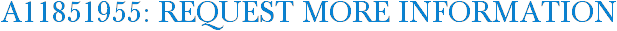 A11851955: Request More Information