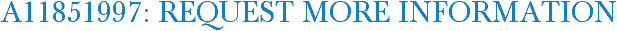 A11851997: Request More Information