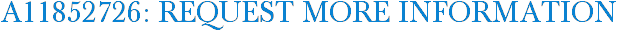 A11852726: Request More Information