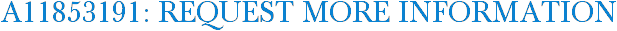 A11853191: Request More Information