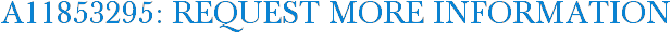 A11853295: Request More Information