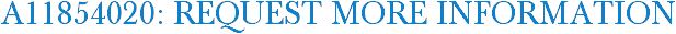 A11854020: Request More Information