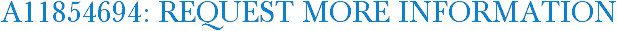 A11854694: Request More Information