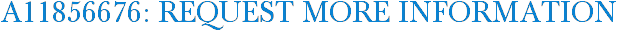 A11856676: Request More Information