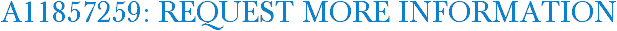 A11857259: Request More Information