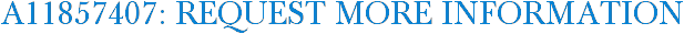 A11857407: Request More Information