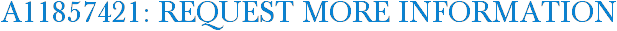 A11857421: Request More Information