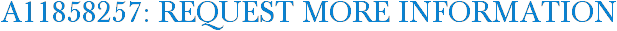 A11858257: Request More Information